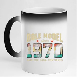 Role Model Born 1970 And The Saga Continues Birthday 11oz Black Color Changing Mug