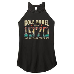 Role Model Born 1970 And The Saga Continues Birthday Women's Perfect Tri Rocker Tank