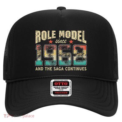 Role Model Born 1968 And The Saga Continues Birthday High Crown Mesh Back Trucker Hat