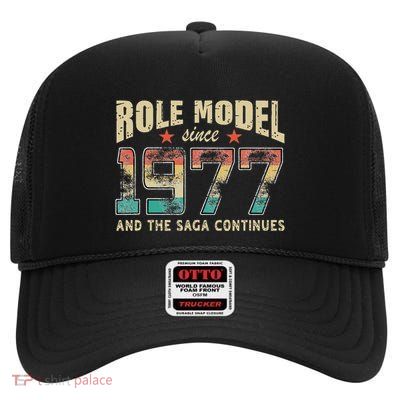 Role Model Born 1977 And The Saga Continues Birthday High Crown Mesh Back Trucker Hat