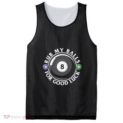 Rub My Balls For Good Luck Billiards Dad Gift For Father’s Day Mesh Reversible Basketball Jersey Tank