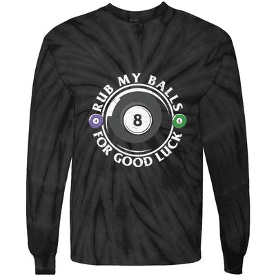 Rub My Balls For Good Luck Billiards Dad Gift For Father’s Day Tie-Dye Long Sleeve Shirt