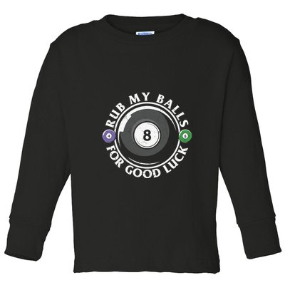 Rub My Balls For Good Luck Billiards Dad Gift For Father’s Day Toddler Long Sleeve Shirt