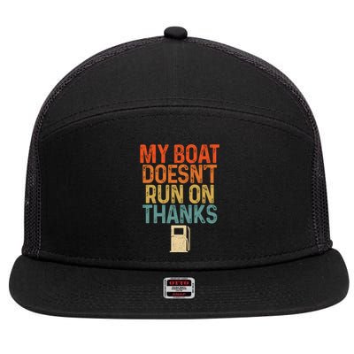 Retro My Boat Doesnt Run On Thanks Boating Lover Gifts 7 Panel Mesh Trucker Snapback Hat