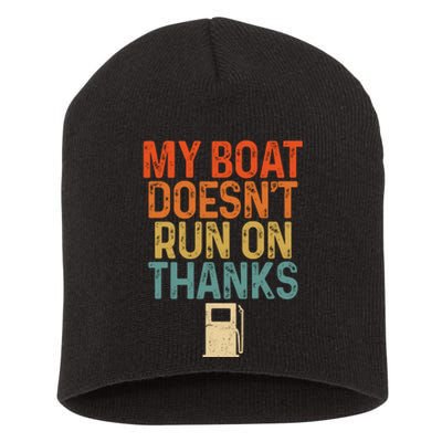 Retro My Boat Doesnt Run On Thanks Boating Lover Gifts Short Acrylic Beanie