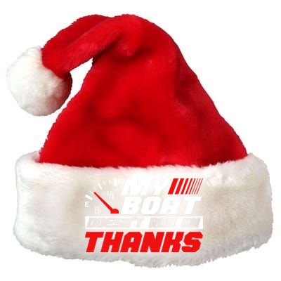 Retro My Boat Doesnt Run On Thanks Boating Lover Gifts Premium Christmas Santa Hat