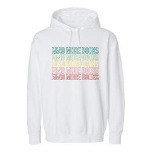 Read More Books English Teacher Lover Reading Retro Gift Garment-Dyed Fleece Hoodie