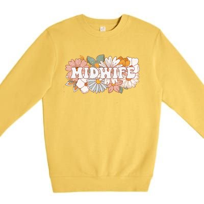 Retro Midwife Boho Flowers Labor And Delivery Nurse Premium Crewneck Sweatshirt