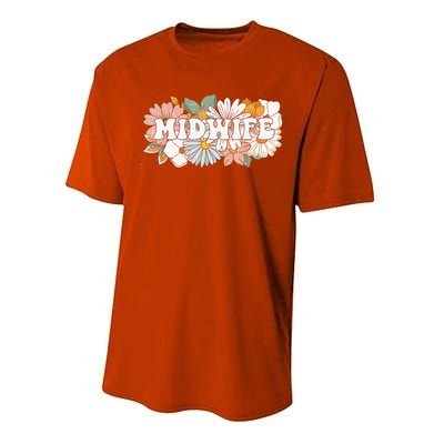 Retro Midwife Boho Flowers Labor And Delivery Nurse Performance Sprint T-Shirt