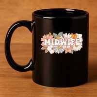 Retro Midwife Boho Flowers Labor And Delivery Nurse 11oz C Handle Ceramic Mug