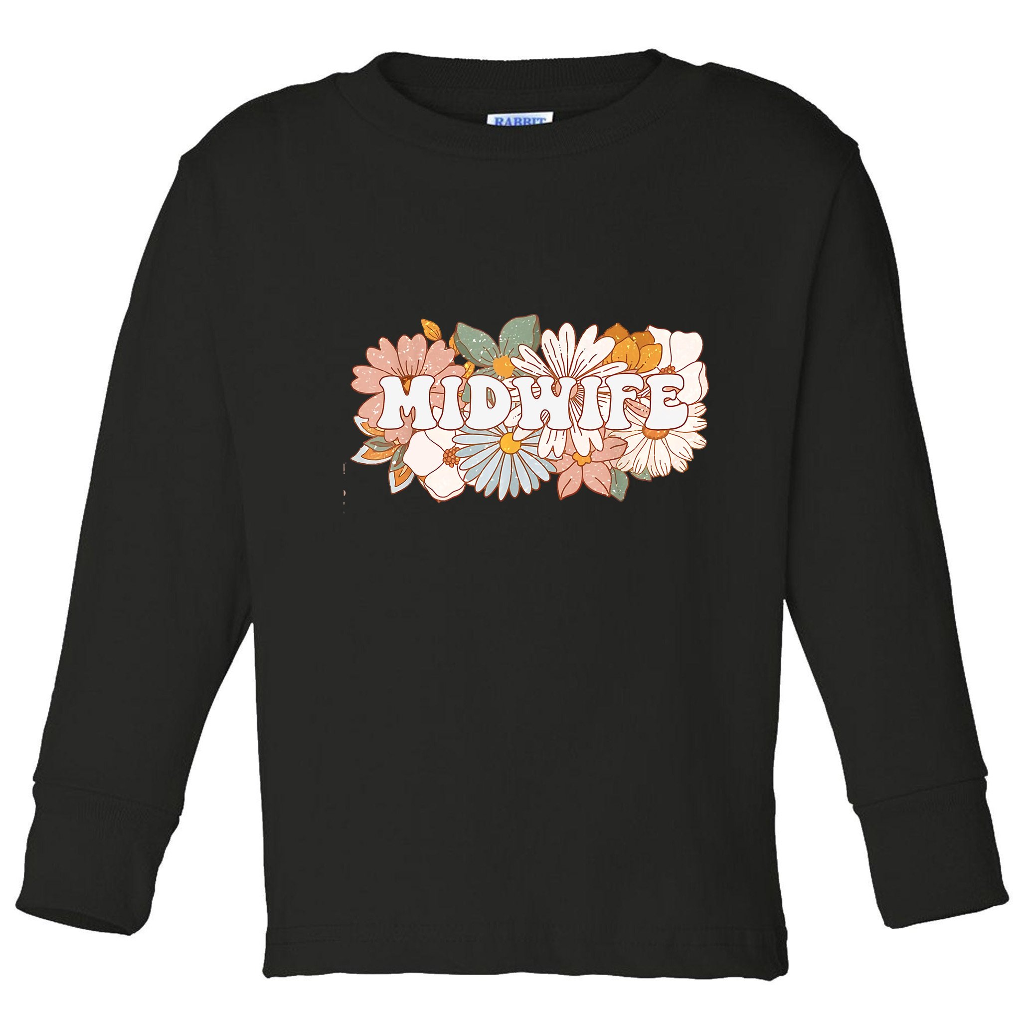 Retro Midwife Boho Flowers Labor And Delivery Nurse Toddler Long Sleeve Shirt