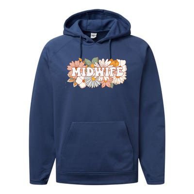 Retro Midwife Boho Flowers Labor And Delivery Nurse Performance Fleece Hoodie