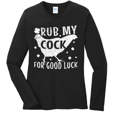 rub my cock for good luck Ladies Long Sleeve Shirt