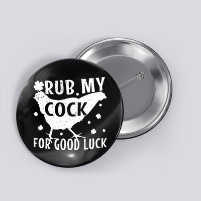Rub My Cock For Good Luck Button