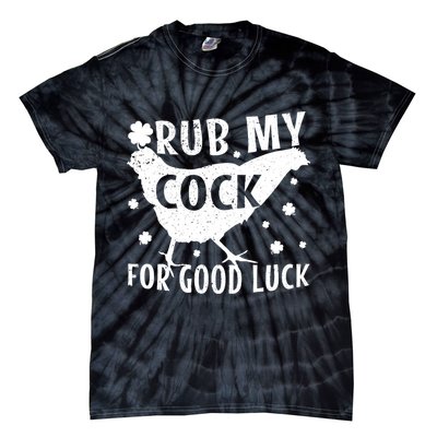 Rub My Cock For Good Luck Tie-Dye T-Shirt