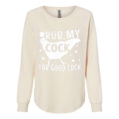 Rub My Cock For Good Luck Womens California Wash Sweatshirt