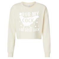 Rub My Cock For Good Luck Cropped Pullover Crew