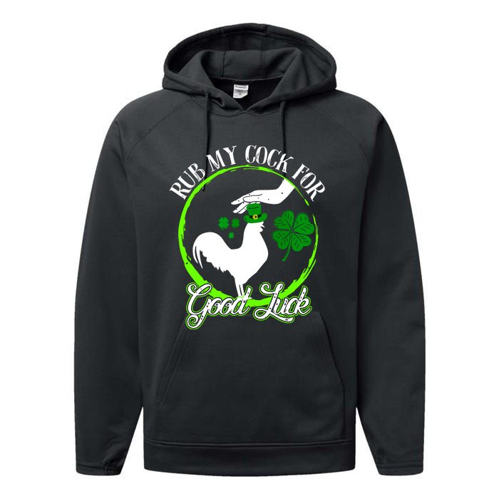 Rub My Cock For Good Luck St Patricks Day Irish Shamrock Performance Fleece Hoodie