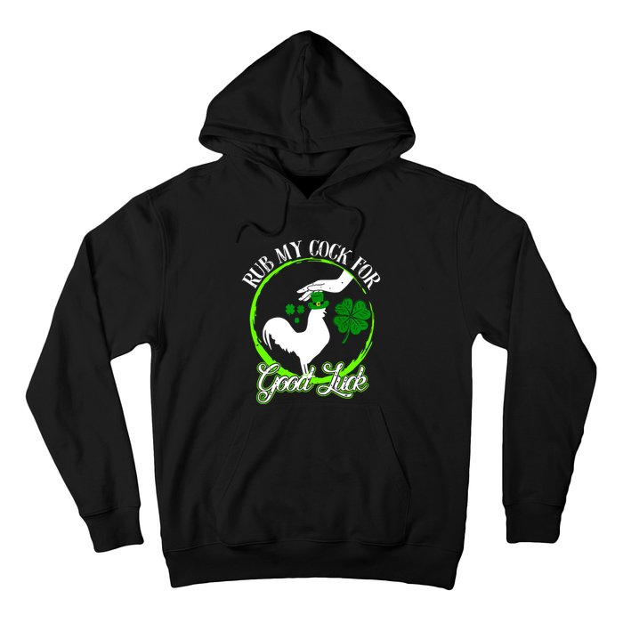 Rub My Cock For Good Luck St Patricks Day Irish Shamrock Hoodie