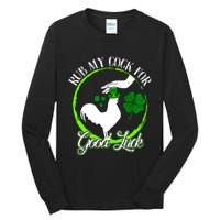 Rub My Cock For Good Luck St Patricks Day Irish Shamrock Tall Long Sleeve T-Shirt