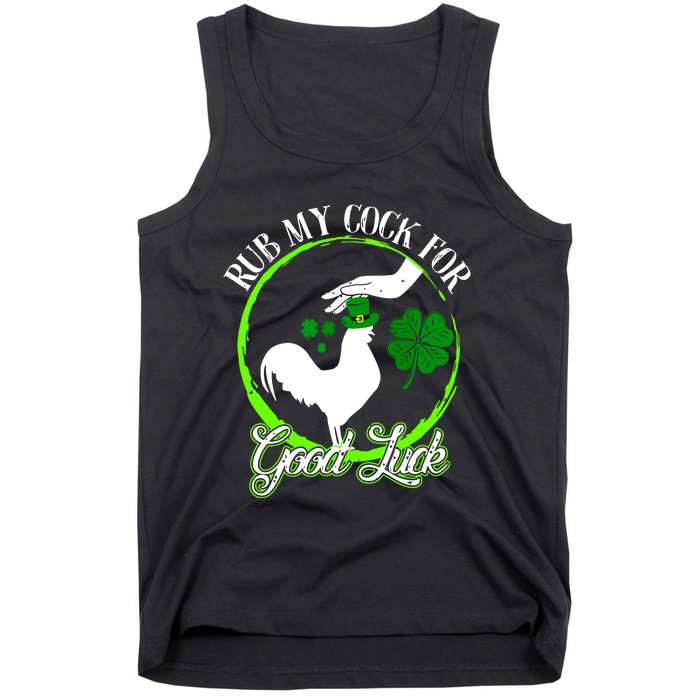 Rub My Cock For Good Luck St Patricks Day Irish Shamrock Tank Top