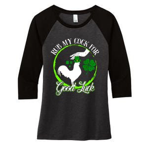 Rub My Cock For Good Luck St Patricks Day Irish Shamrock Women's Tri-Blend 3/4-Sleeve Raglan Shirt