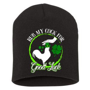 Rub My Cock For Good Luck St Patricks Day Irish Shamrock Short Acrylic Beanie