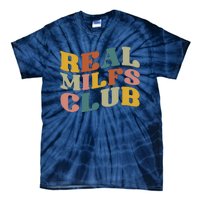 Real Milfs Club Tie-Dye T-Shirt