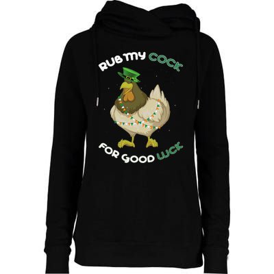 rub my cock for good luck st patrick's day chicken lover Womens Funnel Neck Pullover Hood