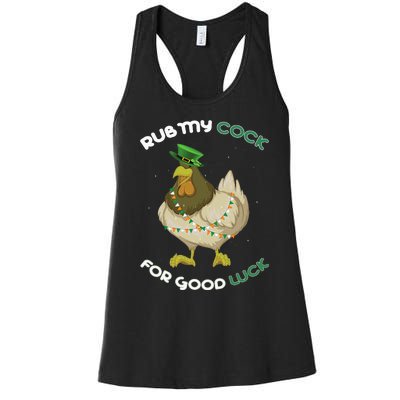 rub my cock for good luck st patrick's day chicken lover Women's Racerback Tank