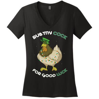 rub my cock for good luck st patrick's day chicken lover Women's V-Neck T-Shirt