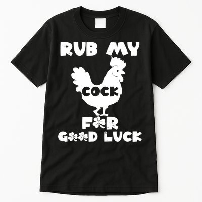 rub my cock for good luck Tall T-Shirt