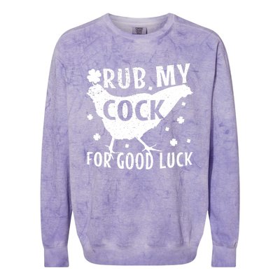 Rub My Cock For Good Luck Colorblast Crewneck Sweatshirt