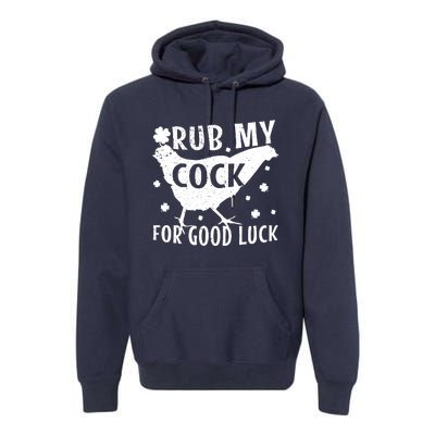 Rub My Cock For Good Luck Premium Hoodie