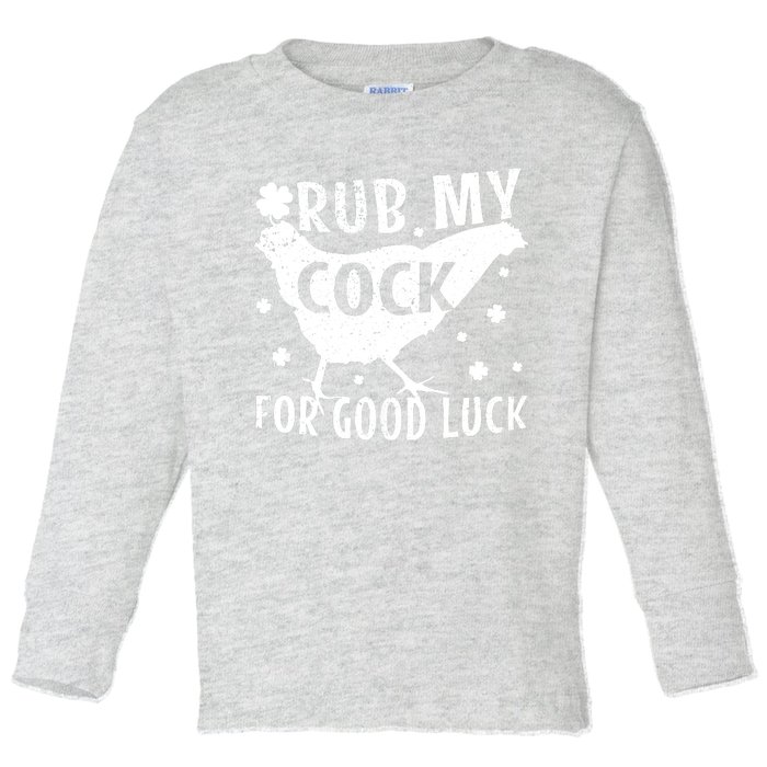 Rub My Cock For Good Luck Toddler Long Sleeve Shirt