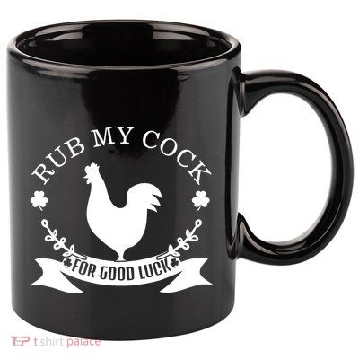 rub my cock for good luck 11oz C Handle Ceramic Mug