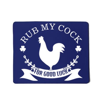 rub my cock for good luck Mousepad