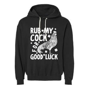 Rub My Cock Good Luck, Funny Chicken Lovers Garment-Dyed Fleece Hoodie