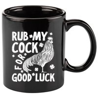 Rub My Cock Good Luck, Funny Chicken Lovers 11oz C Handle Ceramic Mug