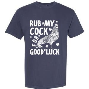 Rub My Cock Good Luck, Funny Chicken Lovers Garment-Dyed Heavyweight T-Shirt