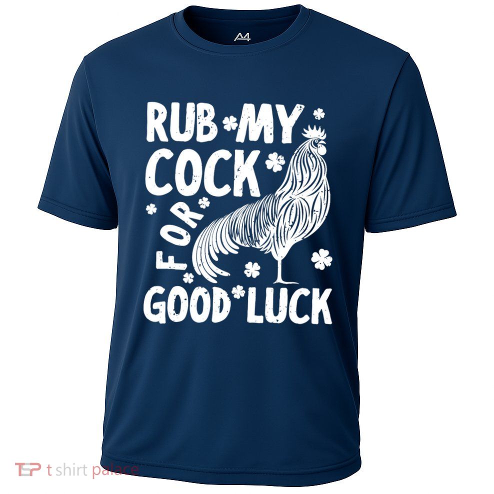 Rub My Cock Good Luck, Funny Chicken Lovers Performance Shirt