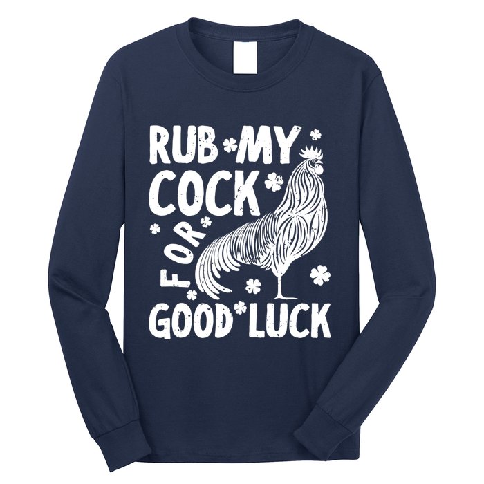 Rub My Cock Good Luck, Funny Chicken Lovers Long Sleeve Shirt