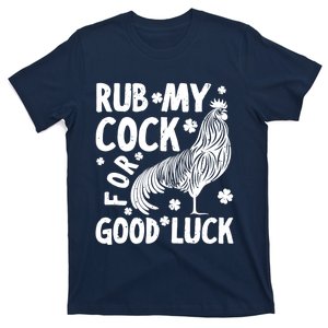 Rub My Cock Good Luck, Funny Chicken Lovers T-Shirt