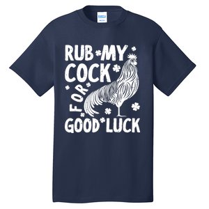 Rub My Cock Good Luck, Funny Chicken Lovers Tall T-Shirt