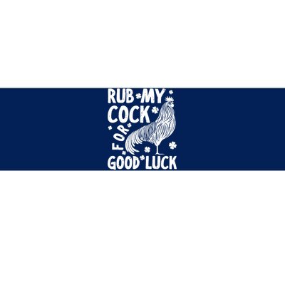 Rub My Cock Good Luck, Funny Chicken Lovers Bumper Sticker