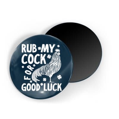 Rub My Cock Good Luck, Funny Chicken Lovers Magnet