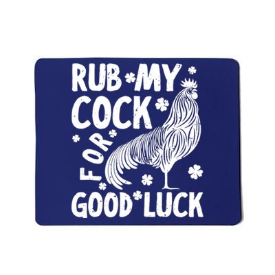 Rub My Cock Good Luck, Funny Chicken Lovers Mousepad