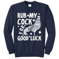 Rub My Cock Good Luck, Funny Chicken Lovers Tall Sweatshirt