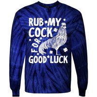 Rub My Cock Good Luck, Funny Chicken Lovers Tie-Dye Long Sleeve Shirt