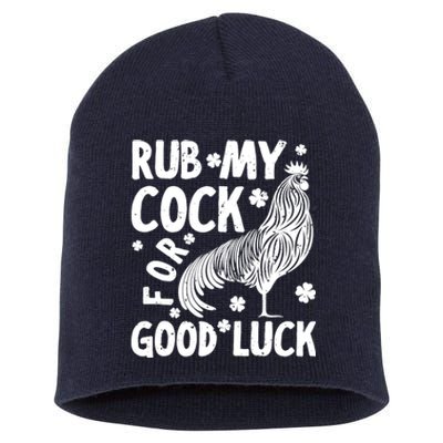 Rub My Cock Good Luck, Funny Chicken Lovers Short Acrylic Beanie